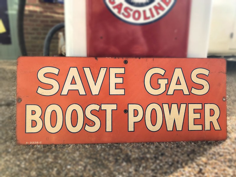 Original enamel Save Gas Boost Power sign