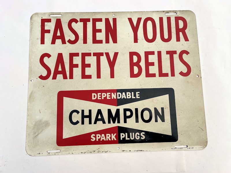 Original painted tin Fasten Your Safety Belts Champion sign